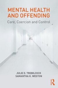 cover of the book Mental Health and Offending: Care, Coercion and Control