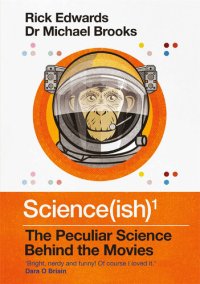 cover of the book Science(ish) : the peculiar science behind the movies