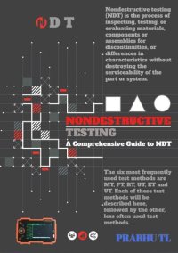 cover of the book NONDESTRUCTIVE TESTING (NDT): A Comprehensive Guide to NDT