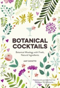 cover of the book BOTANICAL COCKTAILS : botanical mixology with fresh ingredients.