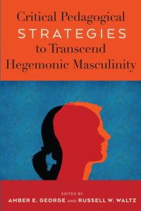 cover of the book Critical Pedagogical Strategies to Transcend Hegemonic Masculinity