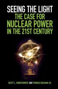 cover of the book Seeing the Light: The Case for Nuclear Power in the 21st Century