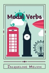 cover of the book Modal Verbs (English Grammar - Verbs Book 2)