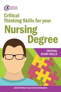 cover of the book Critical thinking skills for your nursing degree critical study skills