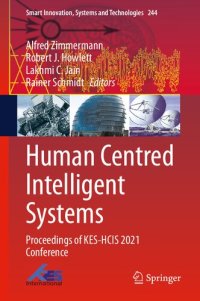 cover of the book Human Centred Intelligent Systems: Proceedings of KES-HCIS 2021 Conference: 244 (Smart Innovation, Systems and Technologies, 244)