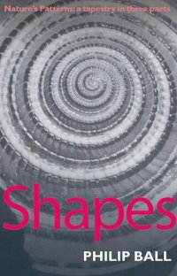 cover of the book Shapes : Nature's Patterns - A Tapestry in Three Parts.