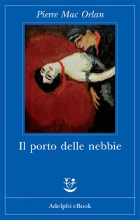 cover of the book Il porto delle nebbie