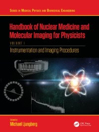 cover of the book Handbook of Nuclear Medicine and Molecular Imaging for Physicists: Instrumentation and Imaging Procedures, Volume I (Series in Medical Physics and Biomedical Engineering)