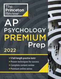 cover of the book Princeton Review AP Psychology Premium Prep 2022 5 Practice Tests + Complete Content Review + Strategies and Techniques.