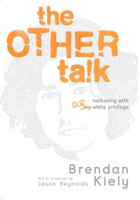 cover of the book The Other Talk: Reckoning with Our White Privilege