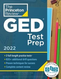 cover of the book Princeton Review GED Test Prep 2022 Practice Tests + Review and Techniques + Online Features.