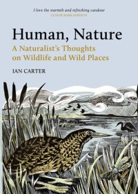 cover of the book Human, Nature: A Naturalist’s Thoughts on Wildlife and Wild Places