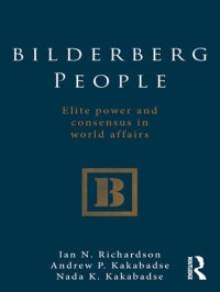 cover of the book Bilderberg People: Elite Power and Consensus in World Affairs