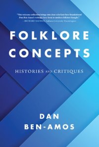 cover of the book Folklore Concepts: Histories and Critiques