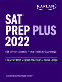 cover of the book SAT Prep Plus 2022: 5 Practice Tests + Proven Strategies + Online + Video (Kaplan Test Prep)