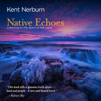 cover of the book Native Echoes : Listening to the Spirit of the Land.