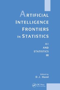 cover of the book Artificial intelligence frontiers in statistics : AI and statistics III