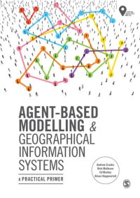 cover of the book Agent-Based Modelling and Geographical Information Systems: A Practical Primer