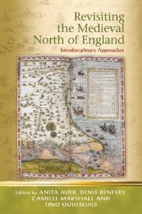 cover of the book Revisiting the Medieval North of England: Interdisciplinary Approaches