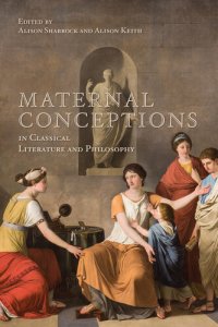 cover of the book Maternal conceptions in classical literature and philosophy