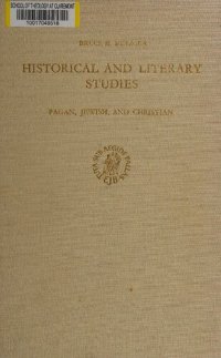 cover of the book Historical and literary studies : pagan, Jewish, and Christian