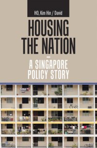 cover of the book Housing the Nation - a Singapore Policy Story