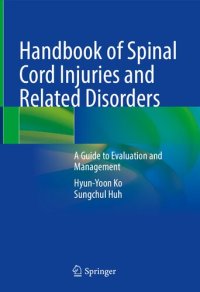 cover of the book Handbook of Spinal Cord Injuries and Related Disorders: A Guide to Evaluation and Management