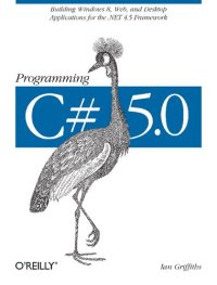 cover of the book Programming C# 5.0: Building Windows 8, Web, and Desktop Applications for the .NET 4.5 Framework