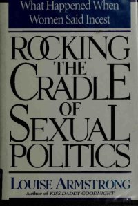 cover of the book Rocking the Cradle of Sexual Poliics What Happened When Women Said Incest