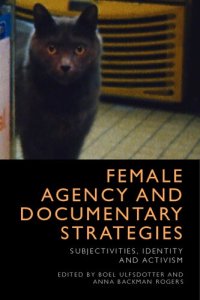 cover of the book Female Agency and Documentary Strategies: Subjectivities, Identity and Activism