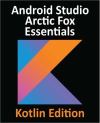 cover of the book Android Studio Arctic Fox Essentials - Kotlin Edition