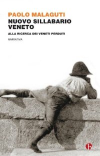 cover of the book Nuovo sillabario veneto. Alla ricerca dei veneti perduti