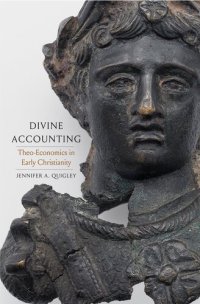 cover of the book Divine Accounting: Theo-Economics in Early Christianity