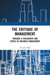 cover of the book The Critique of Management: Towards a Philosophy and Ethics of Business Management