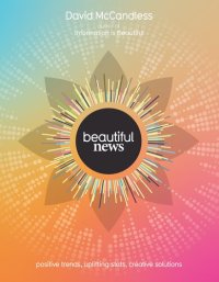 cover of the book Beautiful News: Positive Trends, Uplifting Stats, Creative Solutions