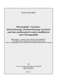 cover of the book Mussorgskij' s Gnomus: Klavierfassung, Orchester(Mussorgskij' s „Gnomus“ from „Pictures of an Exhibition“, the original version for piano, the orchestration by Ravel and a new mathematical exact method for the graphical representation of music) - GERMAN