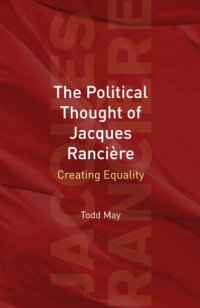 cover of the book The Political Thought of Jacques Ranciere: Creating Equality