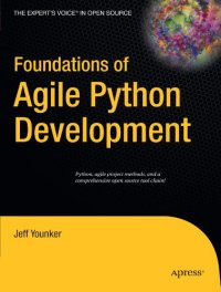 cover of the book Foundations of Agile Python Development (Expert's Voice in Open Source)