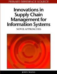 cover of the book Innovations in Supply Chain Management for Information Systems: Novel Approaches (Premier Reference Source)