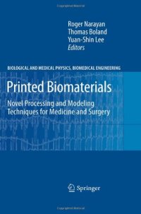 cover of the book Printed Biomaterials: Novel Processing and Modeling Techniques for Medicine and Surgery