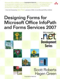 cover of the book Designing Forms for Microsoft Office InfoPath and Forms Services 2007