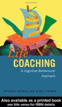 cover of the book Life Coaching: A Cognitive-Behavioural Approach