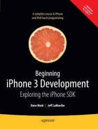 cover of the book Beginning iPhone 3 Development: Exploring the iPhone SDK