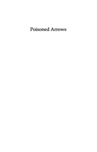 cover of the book Poisoned Arrows: The Stalin-choibalsan Mongolian Massacres, 1921-1941