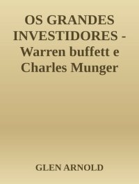 cover of the book OS GRANDES INVESTIDORES - Warren buffett e Charles Munger