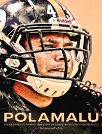 cover of the book Polamalu: The Inspirational Story of Pittsburgh Steelers Safety Troy Polamalu