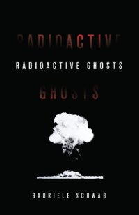 cover of the book Radioactive Ghosts