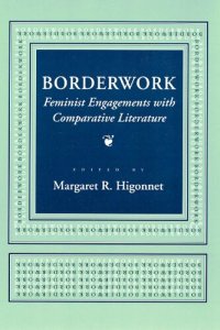 cover of the book Borderwork: Feminist Engagements with Comparative Literature