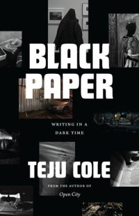 cover of the book Black Paper: Writing in a Dark Time