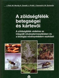 cover of the book A zöldségfélék betegségei és kártevői